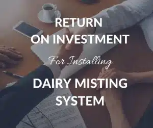 DAIRY MISTING SYSTEM ROI